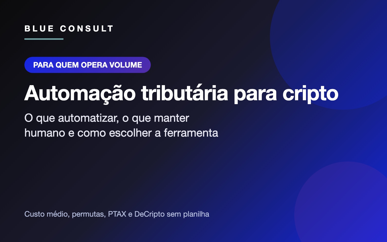 Automação tributária para cripto: o que automatizar e como escolher a ferramenta