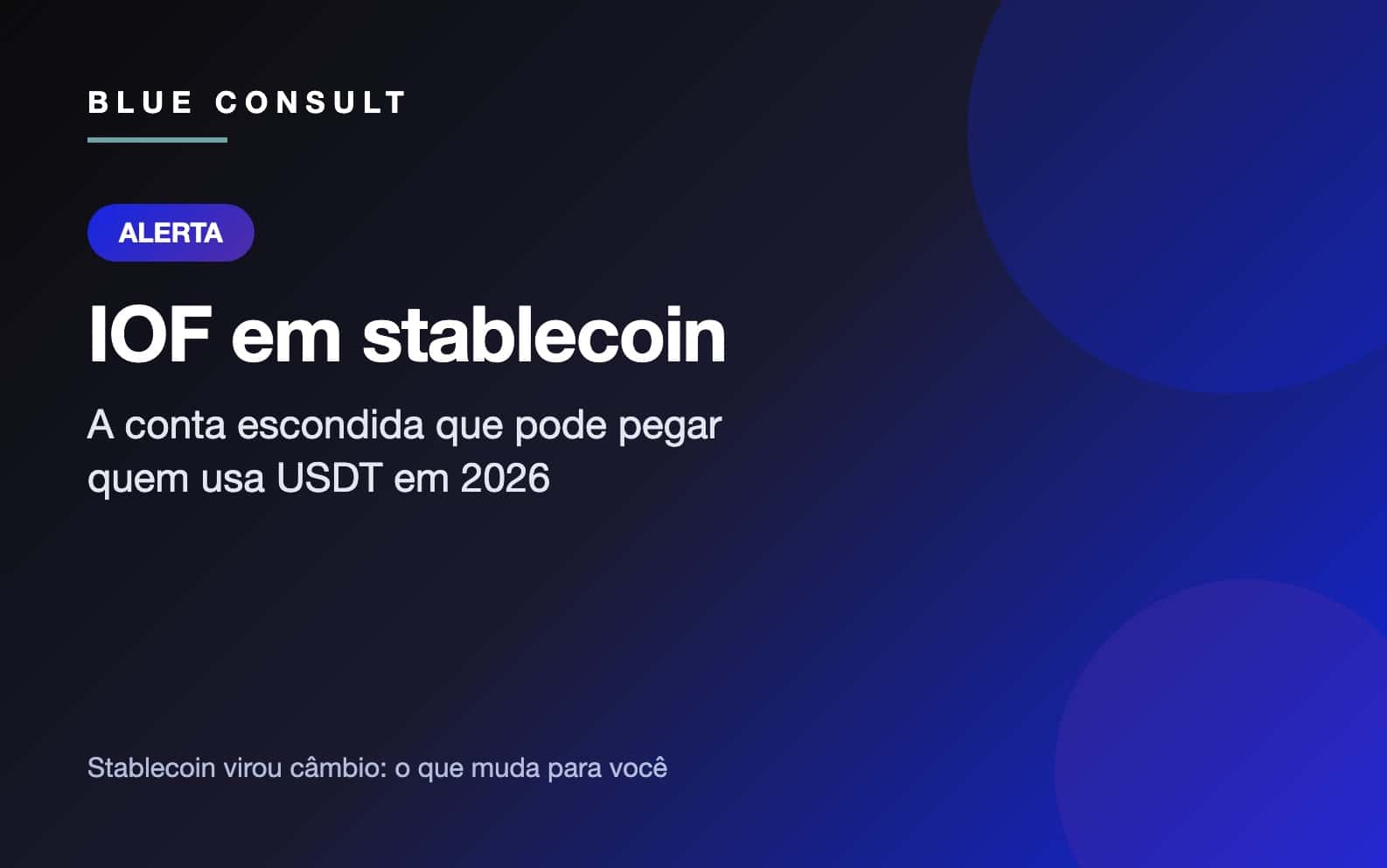 IOF em stablecoin: a conta escondida do USDT em 2026