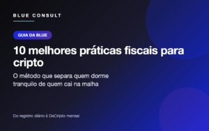 10 melhores práticas fiscais para cripto: o método da Blue Consult