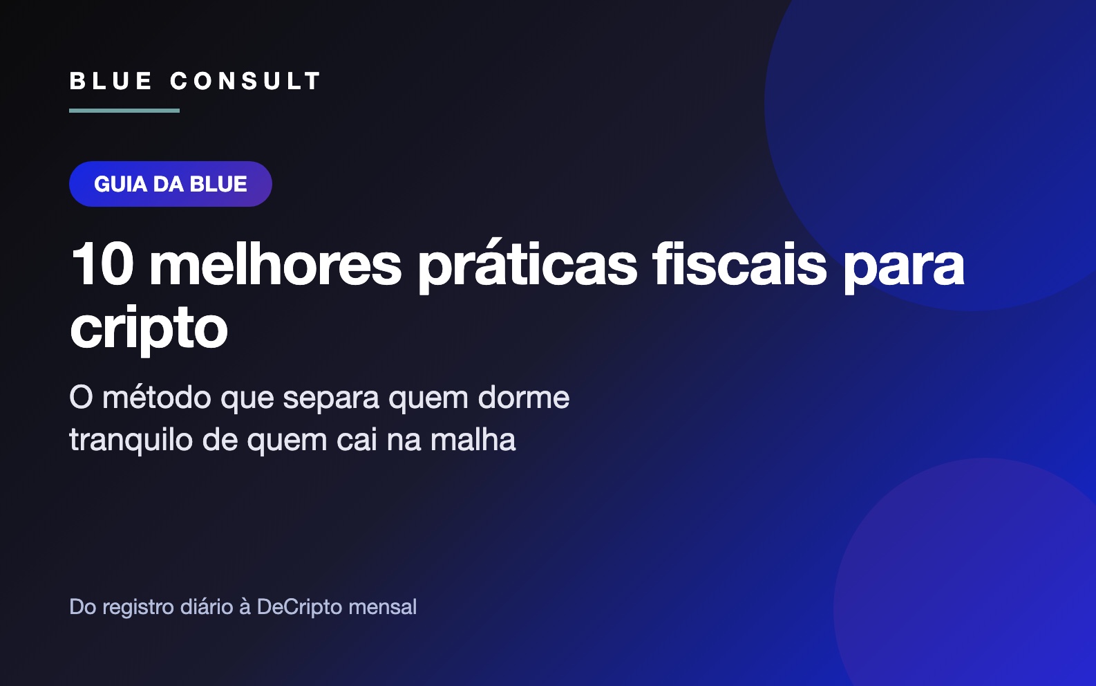 10 melhores práticas fiscais para cripto: o método da Blue Consult