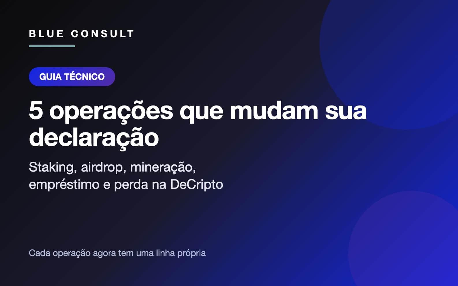 5 operações de cripto que mudam sua declaração na DeCripto