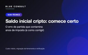 Saldo inicial cripto: como corrigir custo de aquisição e histórico