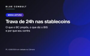 Trava de 24 horas nas stablecoins: o que o Banco Central propôs e o que muda