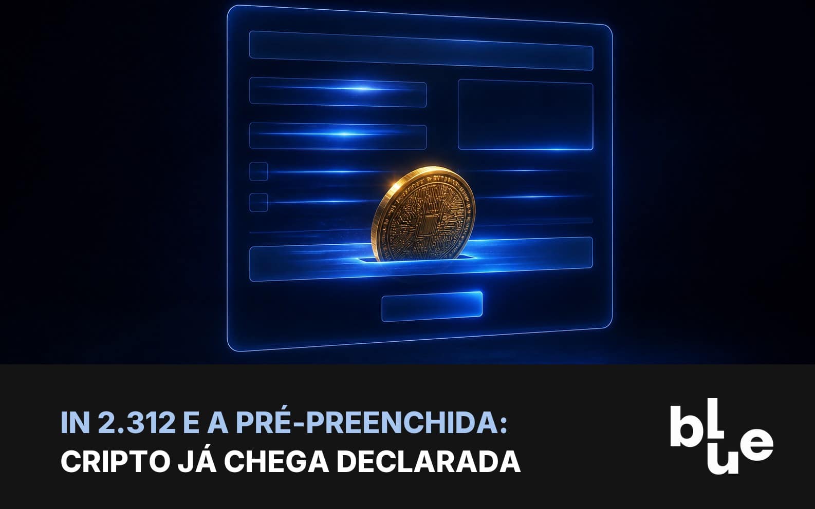 Cripto na declaração pré-preenchida: formulário digital luminoso com moeda de bitcoin surgindo em um dos campos