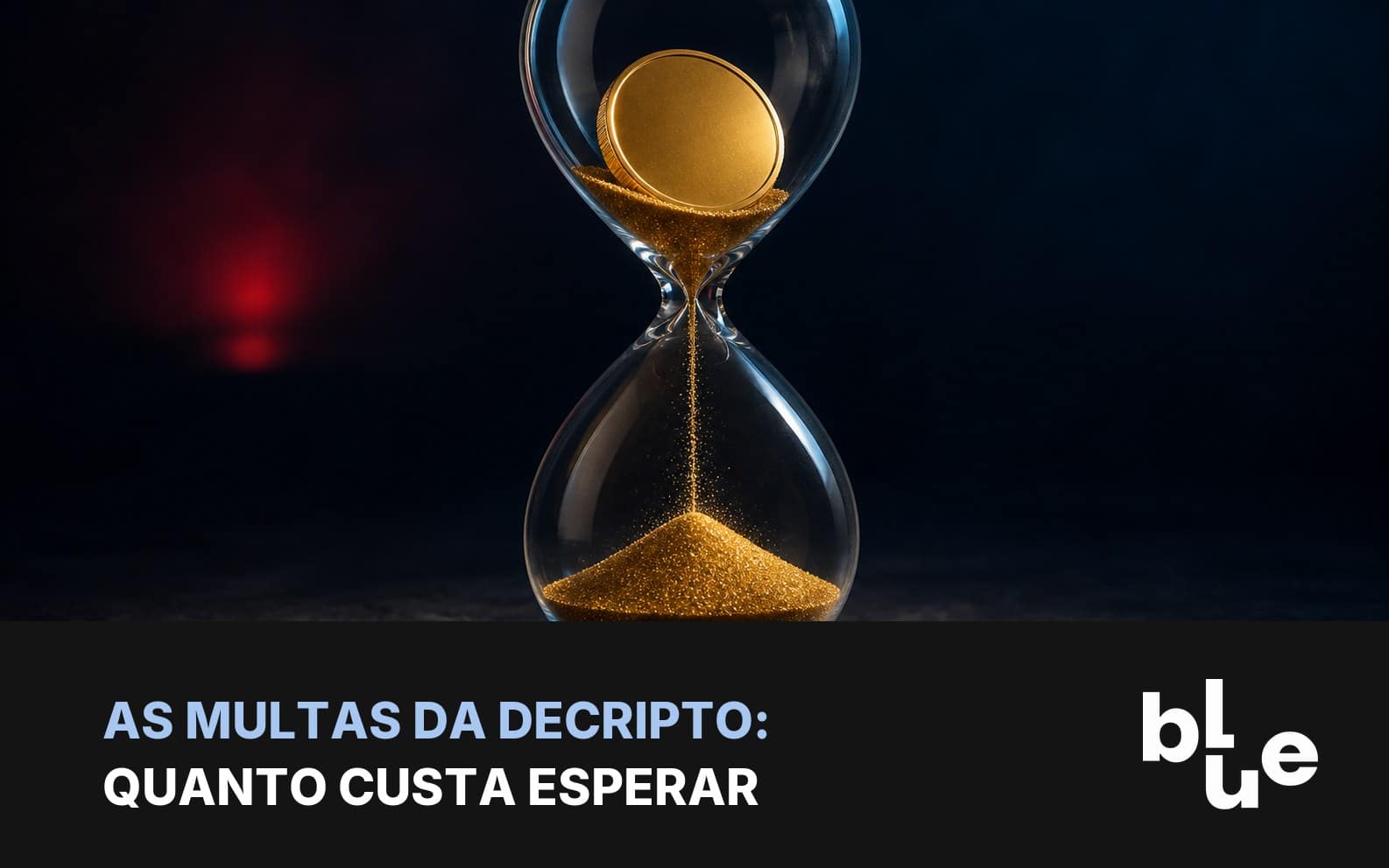 Multas da DeCripto: ampulheta com moeda de bitcoin presa no topo e areia dourada caindo