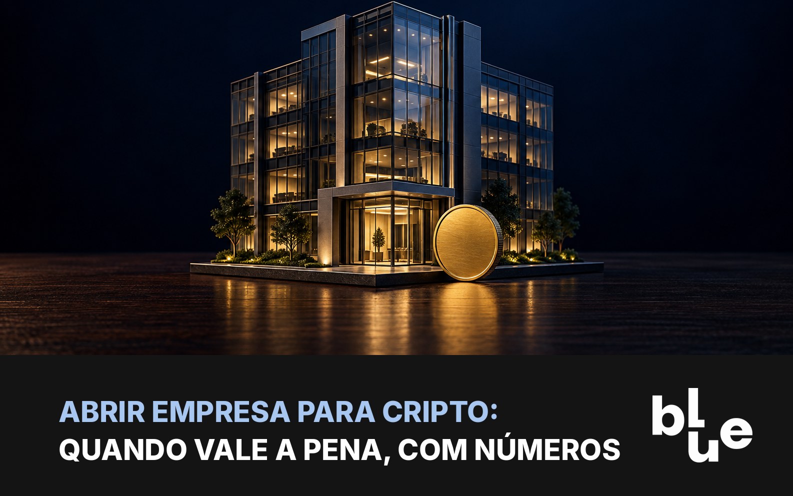 Abrir empresa para operar cripto: prédio comercial com logo de bitcoin e documentos societários