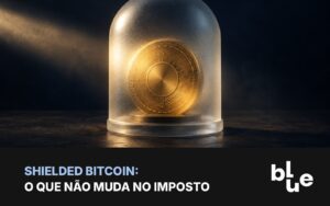 Moeda de bitcoin dentro de redoma de vidro fosco: Shielded Bitcoin e a primeira transação blindada