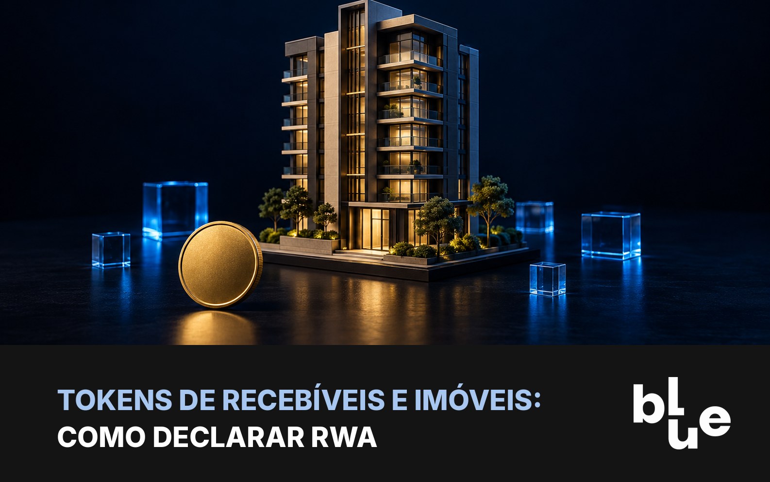 Tokens RWA e imóvel tokenizado: maquete de prédio com moeda digital dourada e blocos de rede