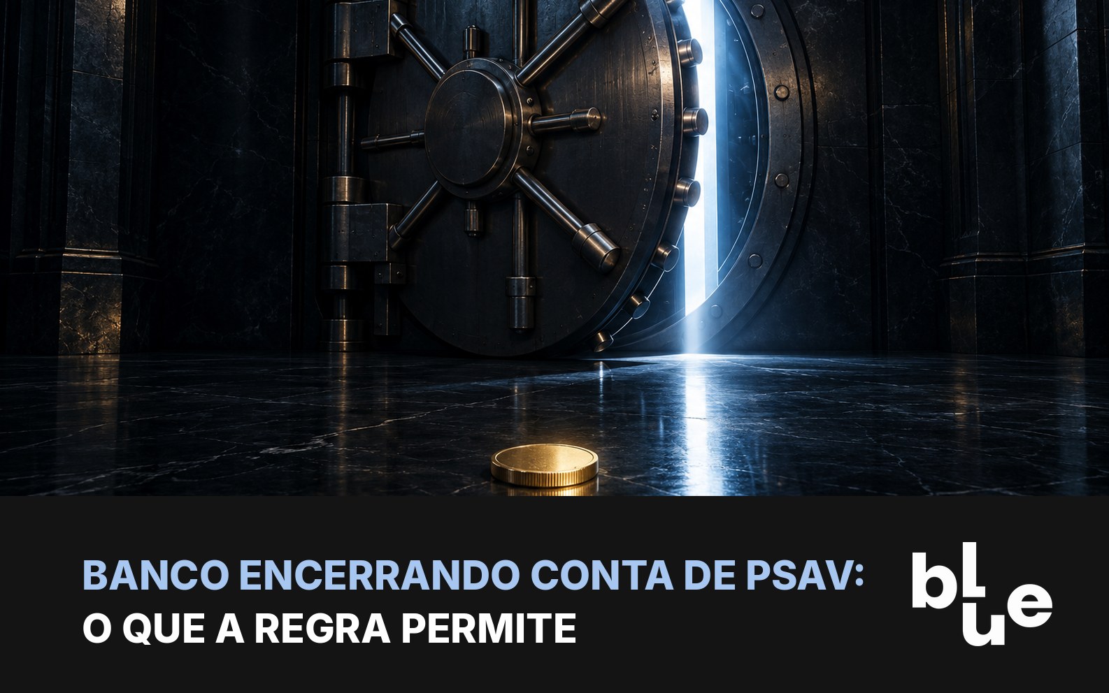 Porta de cofre de banco se fechando com moeda dourada do lado de fora: encerramento de conta