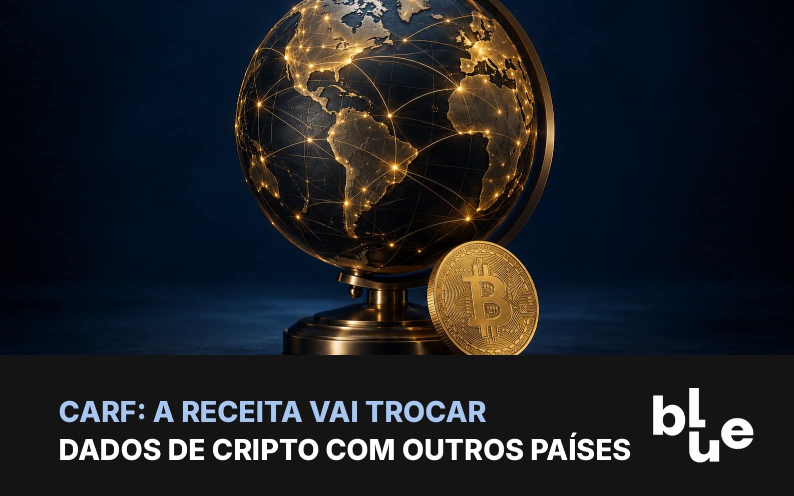 Globo terrestre de metal com linhas de luz dourada ligando pontos e moeda de bitcoin na base: troca internacional de dados